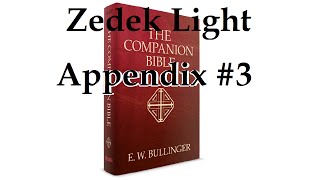 Zedek Light  Appendix 3 Companion Bible [upl. by Onida425]