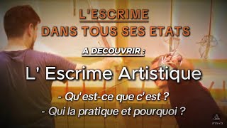 LEscrime dans tous ses états  LEscrime Artistique  JTCV n°2 [upl. by Neilla]