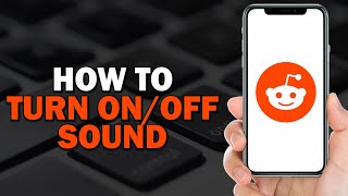 How To Turn On or Off Sound On Reddit Quick Tutorial [upl. by Nylanna]