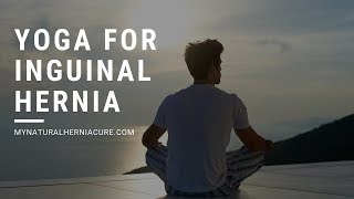 Yoga For Inguinal Hernia [upl. by Anida317]