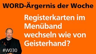 WordÄrgernis Registerkarten wechseln wie von Geisterhand • Für 2013 2010 2007 • Markus Hahner® [upl. by Zoldi360]