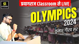 Olympics 2024  🔴LIVE FROM Prayagraj OFFLINE CLASSROOM  Kumar Gaurav Sir  SSC Utkarsh [upl. by Noella]