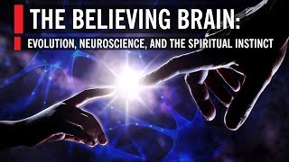 The Believing Brain Evolution Neuroscience and the Spiritual Instinct [upl. by Arok]