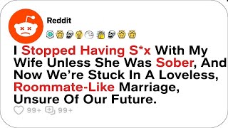 I Stopped Having Sx With My Wife Unless She Was Sober Reddit Family Tales [upl. by Larianna]