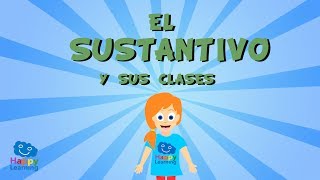 El Sustantivo y sus clases  Videos Educativos para Niños [upl. by Aynod182]