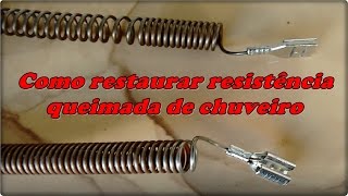 Como trocar restaurar consertar resistência queimada de chuveiro [upl. by Hsakaa475]