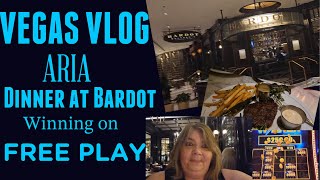 VEGAS VLOG  DINNER AT BARDOT  ARIA  WINNING BIG ON FREE PLAY AD [upl. by Calabresi]