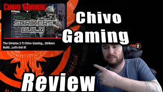 I Reviewed chivogaming Striker Build  Division 2 [upl. by Prima388]