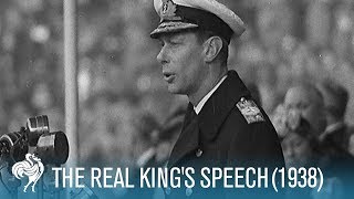 The Real Kings Speech King George VIs Stutter 1938  British Pathé [upl. by Dupin]