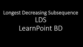 Longest Decreasing Subsequence  LDS Bangla [upl. by Marcos]