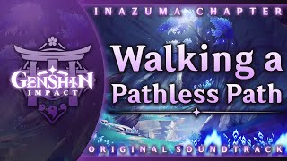 Walking a Pathless Path  Genshin Impact Original Soundtrack Inazuma Chapter [upl. by Ynelram]