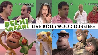 DELHI SAFARI live Bollywood Dubbing [upl. by Marte]