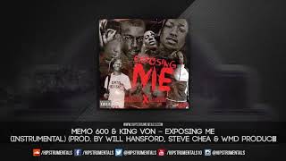 Memo 600 amp King Von – Exposing Me Instrumental Prod By Will Hansford Steve Chea amp WMD [upl. by Aicilanna]