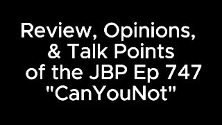 CHURCH TAKES Review of The JBP ep 747 quotCanYouNotquot Opinions Talk Points amp More [upl. by Kunin153]