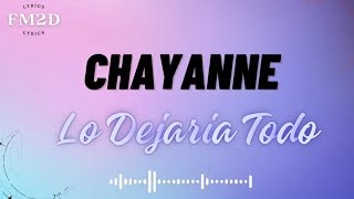 Chayanne  Lo Dejaria Todo lyrics video [upl. by Libna]