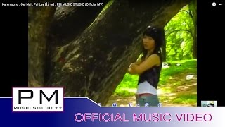 Karen song  အိင္ဏါင့္  ပါ Lay  Oei Nai  Pai Lay ไป่ เล  Official MV [upl. by Haneehs]