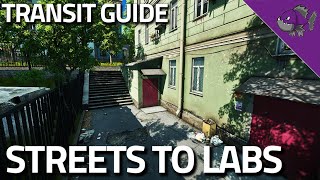 Streets Of Tarkov Transit To Labs  Transit Guide  Escape From Tarkov [upl. by Mikihisa]