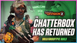 This Talent IS INSANE The Division 2 The Chatterbox Is BETTER THAN EVER SoloGroup PVE Run amp Gun [upl. by Annaert351]