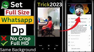 How to set full size WhatsApp DP 2023  No Crop  Set Full Size DP in HD  Hidden Trick [upl. by Imoin]