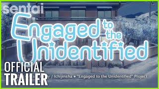 Engaged to the Unidentified Official Trailer [upl. by Sandeep]