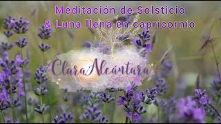 Meditación Canalizada para Solsticio y luna llena Junio 24 [upl. by Yllom]