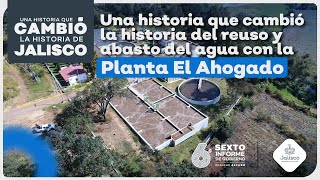 Planta El Ahogado  Una historia que cambió la historia de Jalisco [upl. by Nort26]