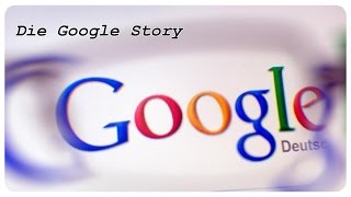 Die Google Story  Die meist genutzte Suchmaschine im Netz DOKUHD [upl. by Torrence]