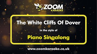 Piano Singalong  The White Cliffs Of Dover  Karaoke Version from Zoom Karaoke [upl. by Ahens]