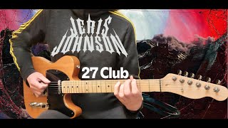 Jeris Johnson  27 Club  Guitar cover [upl. by Okubo87]