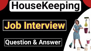 HouseKeeping Job Interview question answer  housekeeper job interview question [upl. by Sharai819]