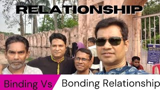 Relationship GoalsProblems  Binding VS Bonding Relationship [upl. by Nirda117]