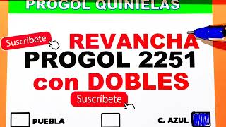 Progol Revancha 2251 con DOBLES progol 2251  progol Revancha 2251 progol2251 futbol pronosticos [upl. by Mulloy]