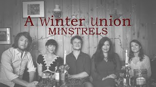 OFFICIAL VIDEO Minstrels  A Winter Union [upl. by Amsden573]