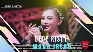 WONG IRENG Voc DEDE RISTY I LIVE MUSIC “ DEDE RISTY “ GANJENE PANTURA I [upl. by Aehsrop]