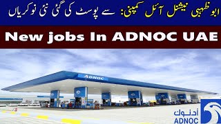 New Jobs In Abu Dhabi National Oil Company ADNOC  Adnoc Jobs Vacancies in UAE [upl. by Drauode154]