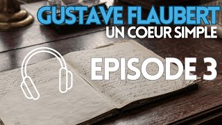 L EMOUVANTE FIN du Livre Audio  Un coeur simple de Gustave FLAUBERT  EP3 [upl. by Eellehs90]