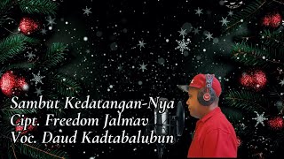 Sambut KedatanganNya  Vocal Daud Kadtabalubun Video Lirik   lagunatal2024 lagunatalterbaik [upl. by Carberry]