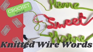 How to create wire words using a knitting mill  Icord Machine  HOOKED ON YARN [upl. by Ynehteb]