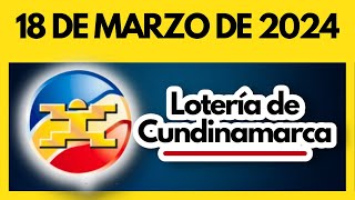 LOTERIA DE CUNDINAMARCA último sorteo del lunes 18 de marzo de 2024 💫✅💰 [upl. by Bradstreet]