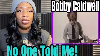 FIRST TIME HEARING BOBBY CALDWELL  What You Won’t do for Love REACTION [upl. by Avra]