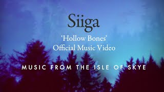 Siiga  Hollow Bones Official Music Video [upl. by Linda]