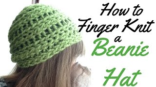 HOW TO FINGER KNIT A BEANIE HAT  FULL TUTORIAL [upl. by Ynalem]