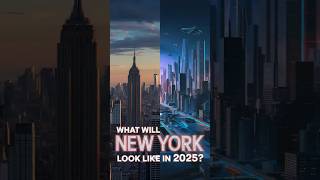 What Will New York Look Like in 2025 AI Predictions That Will Blow Your Mind [upl. by Atiuqa]