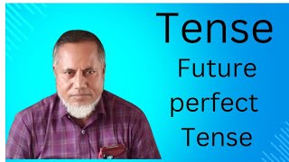 Tense  Future Perfect Tense English Grammar Composition amp Translation Rafiqul Islam Master [upl. by Dafodil]