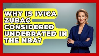 Why Is Ivica Zubac Considered Underrated in the NBA  The Basketball Xpert [upl. by Warfield]