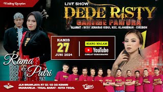 LIVE DEDE RISTY Gg Kemiri Muarareja  Wedding Rama amp Putri \\ Kamis 27 Juni 2024 [upl. by Bardo758]