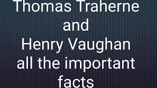 Thomas Traherne and Henry Vaughan all important facts [upl. by Ermentrude]