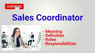 sales coordinator  sales coordinator job description  roles and responsibilities  meaning [upl. by Ylirama592]