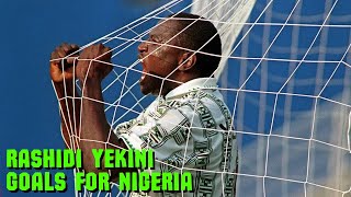 RASHIDI YEKINI GOALS FOR NIGERIA [upl. by Anikram]