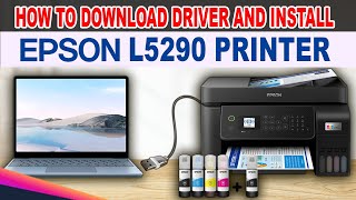 HOW TO DOWNLOAD DRIVER AND INSTALL EPSON L5290 PRINTER [upl. by Audrie]